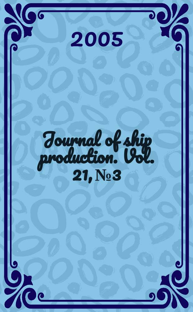 Journal of ship production. Vol. 21, № 3