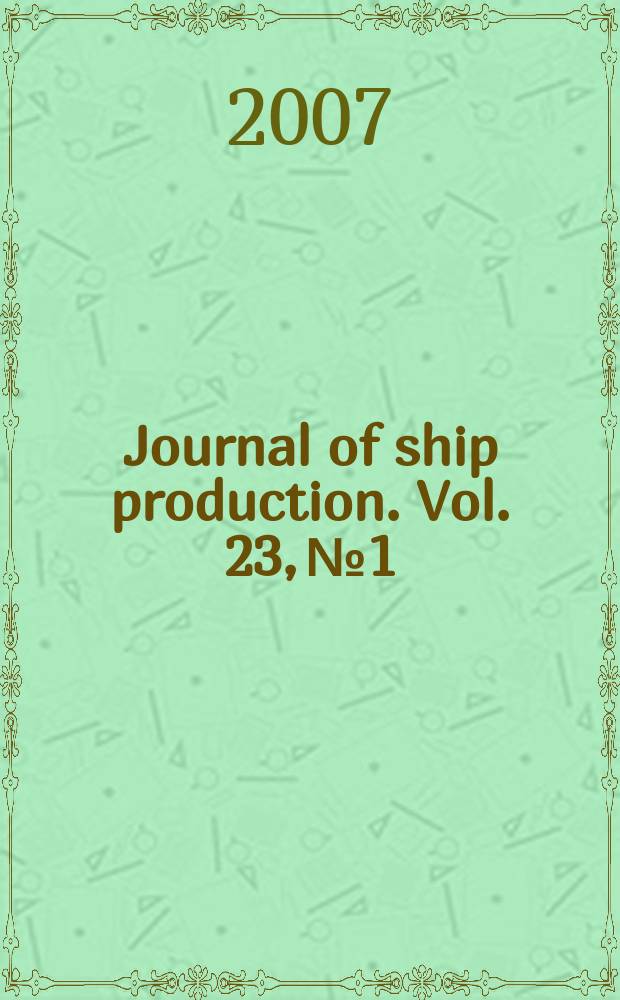 Journal of ship production. Vol. 23, № 1
