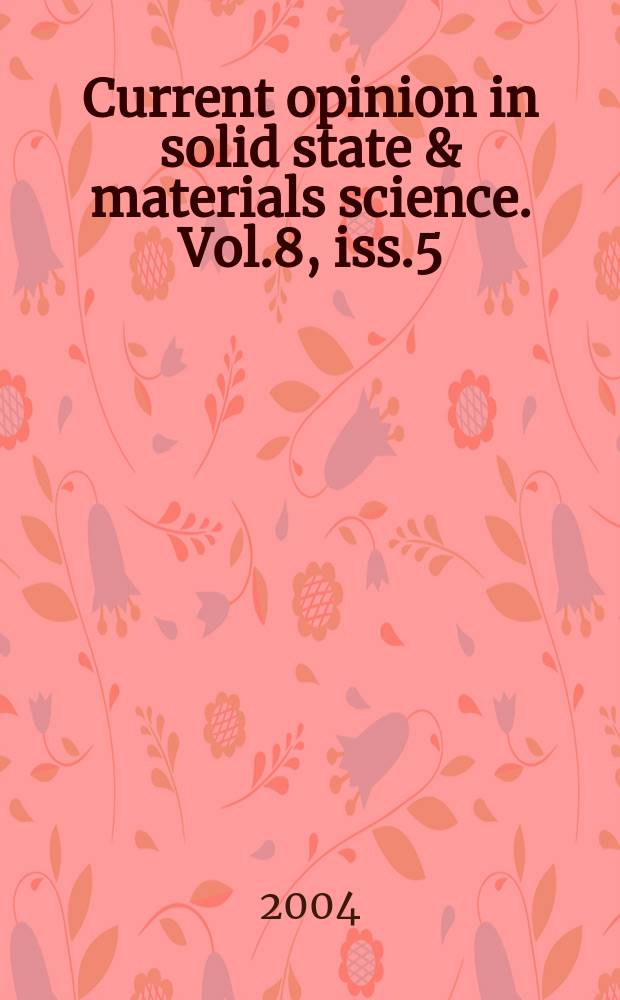 Current opinion in solid state & materials science. Vol.8, iss.5