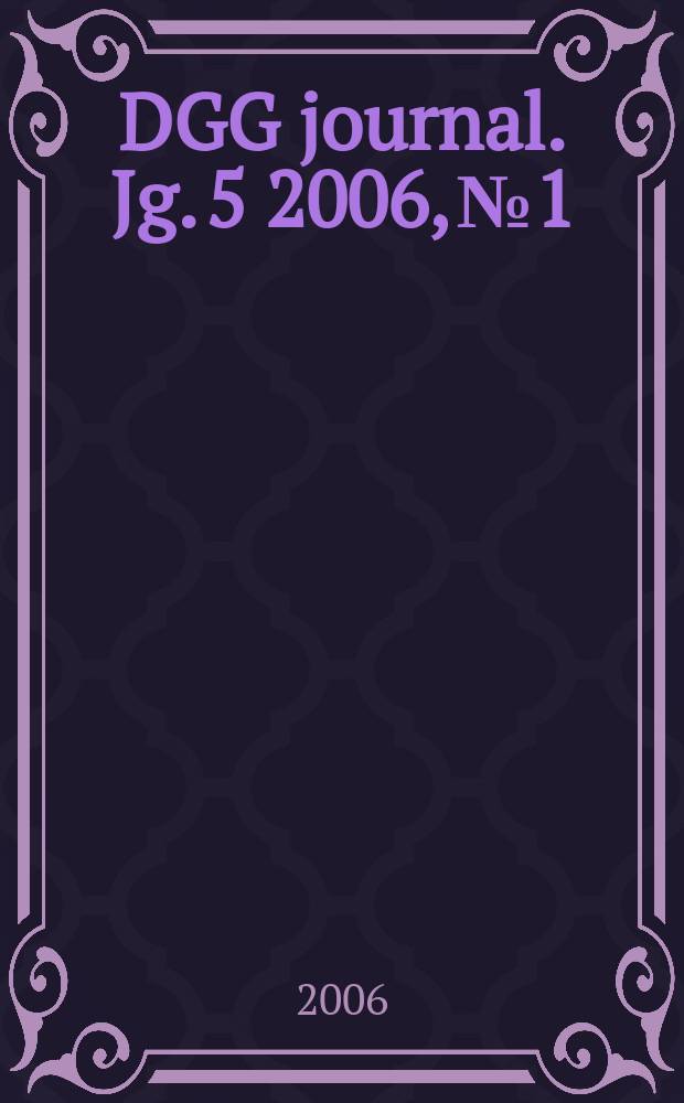DGG journal. Jg. 5 2006, № 1