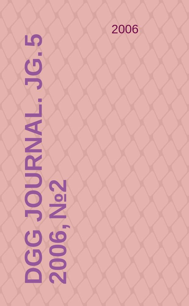 DGG journal. Jg. 5 2006, № 2