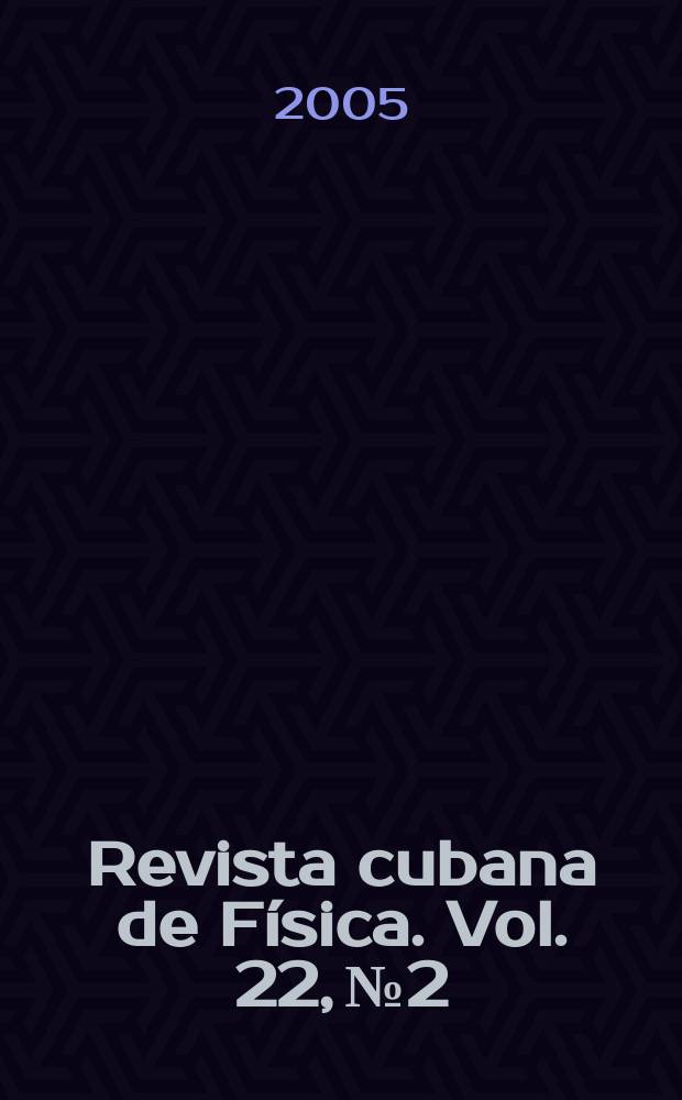 Revista cubana de Física. Vol. 22, № 2