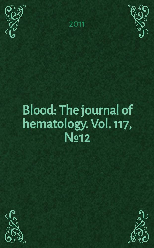 Blood : The journal of hematology. Vol. 117, № 12