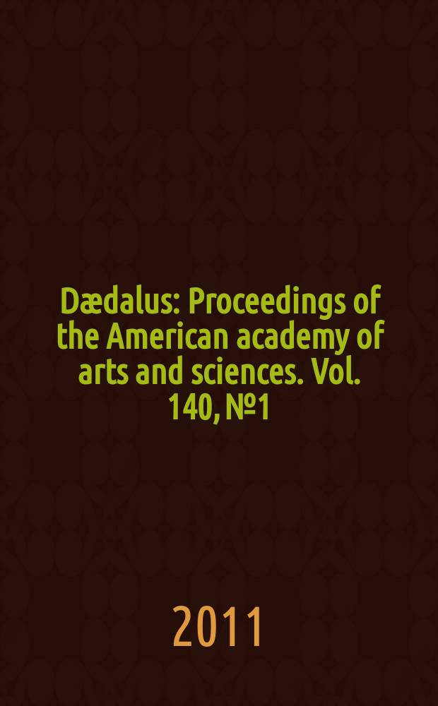 D&aelig;dalus : Proceedings of the American academy of arts and sciences. Vol. 140, № 1