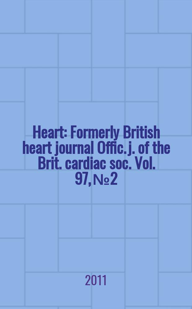 Heart : Formerly British heart journal Offic. j. of the Brit. cardiac soc. Vol. 97, № 2