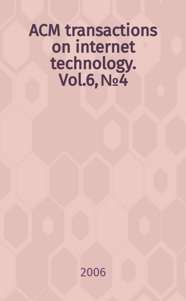 ACM transactions on internet technology. Vol.6, № 4