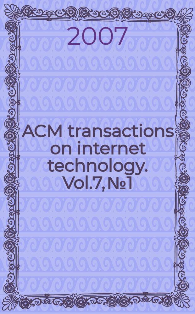 ACM transactions on internet technology. Vol.7, № 1