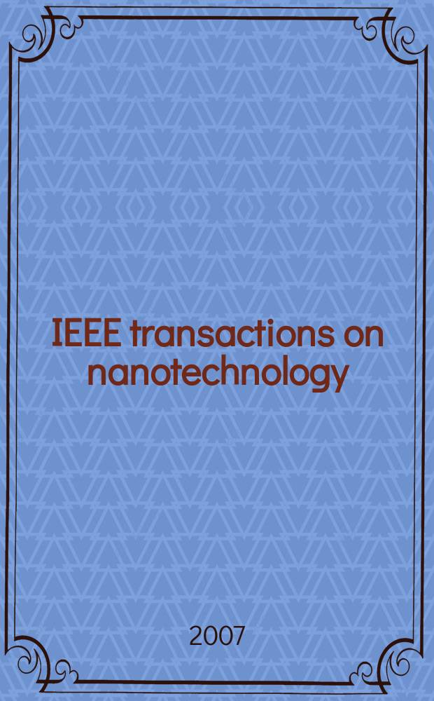 IEEE transactions on nanotechnology : A publ. of the IEEE Nanotechnology council. Vol. 6, № 1
