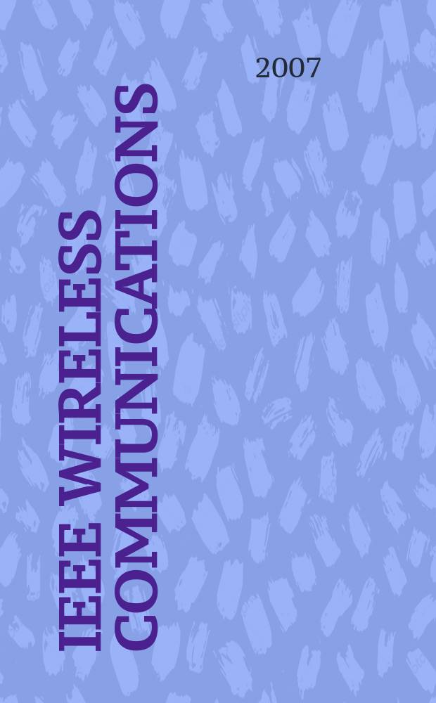 IEEE wireless communications : A publ. of the IEEE communications soc. Vol. 14, № 2