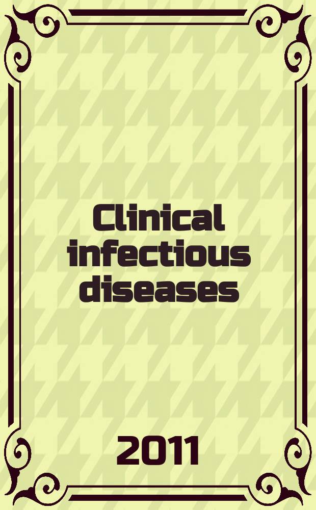 Clinical infectious diseases : (formerly Reviews of infectious diseases) An offic. publ. of the Infectious diseases soc. of America. 2011 к vol. 52, suppl. 3 : The need for a new Lyme disease vaccine = Необходимость в новой вакцине против болезни Лайма