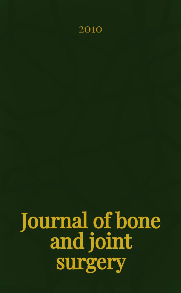 Journal of bone and joint surgery : The off. publ. of the American orthopaedic association the British orthopaedic surgeons. Vol. 92A, № 17