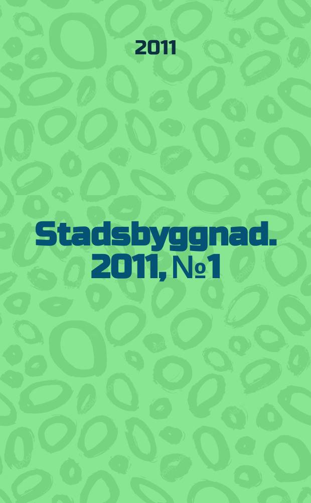 Stadsbyggnad. 2011, № 1