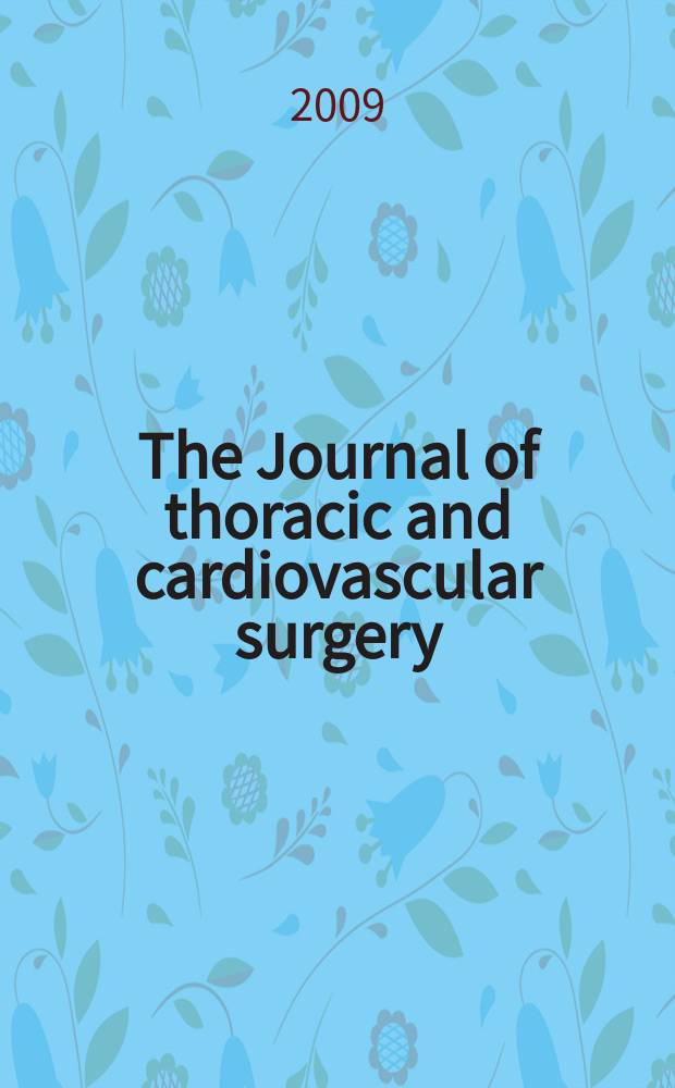 The Journal of thoracic and cardiovascular surgery : Official organ [of] the American association for thoracic surgery. Vol. 138, № 6