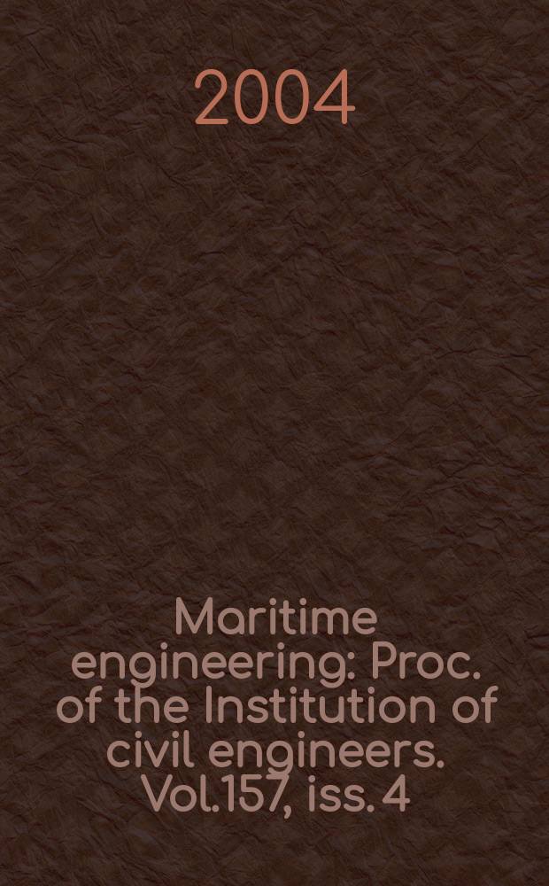 Maritime engineering : Proc. of the Institution of civil engineers. Vol.157, iss. 4