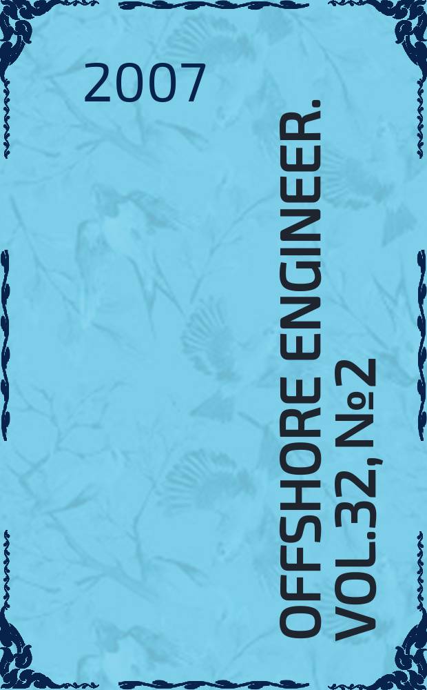 Offshore engineer. Vol.32, № 2