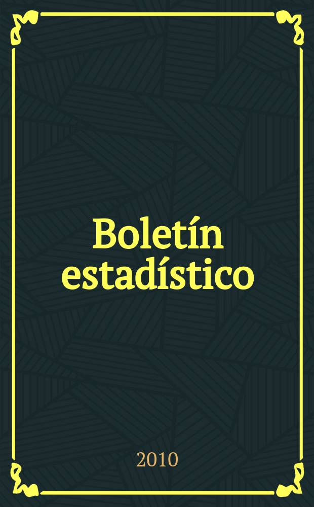 Boletín estadístico : Publicación a cargo de la Gerencia de investigaciones económicas. A. 51 2010, № 11