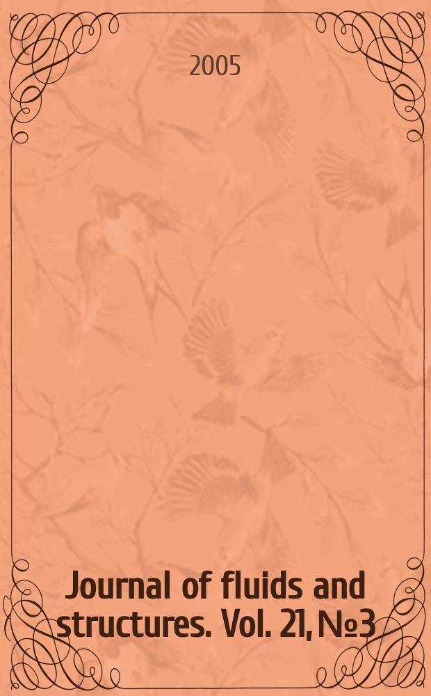 Journal of fluids and structures. Vol. 21, № 3 : Aeronautical and marine fluid-structure interactions