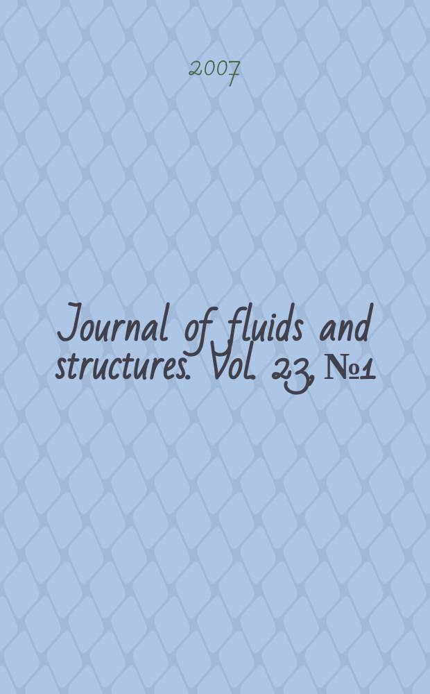 Journal of fluids and structures. Vol. 23, № 1