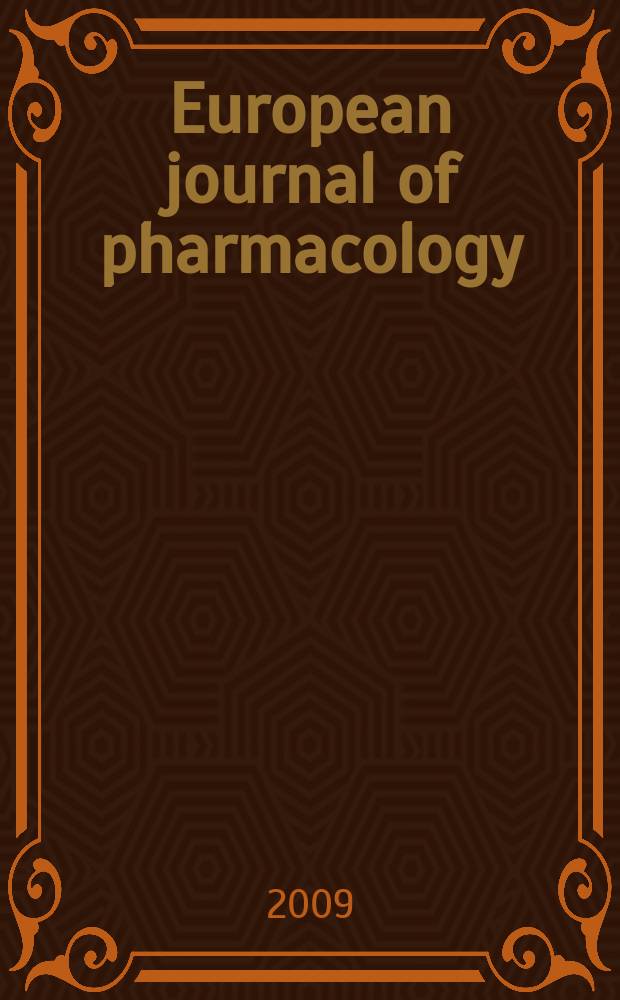 European journal of pharmacology : An intern. j. Vol. 607, № 1/3