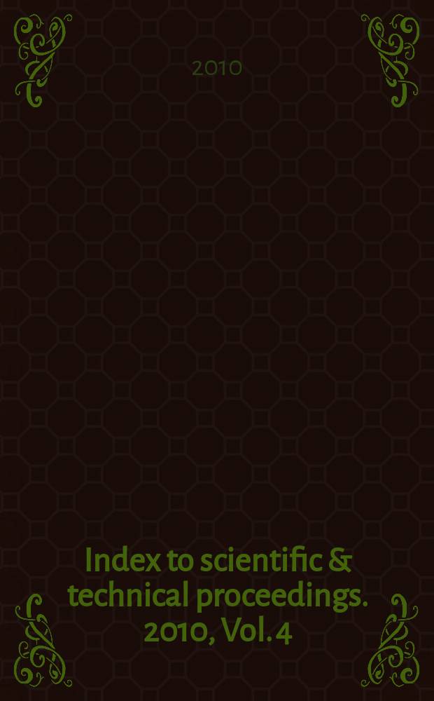 Index to scientific & technical proceedings. 2010, Vol. 4 : Permuterm subject index (A-Fusion)