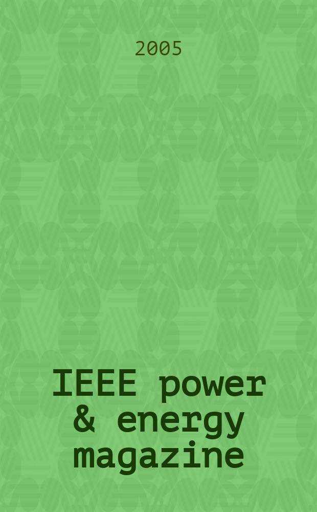 IEEE power & energy magazine : For electric power professionals. Vol. 3, № 2
