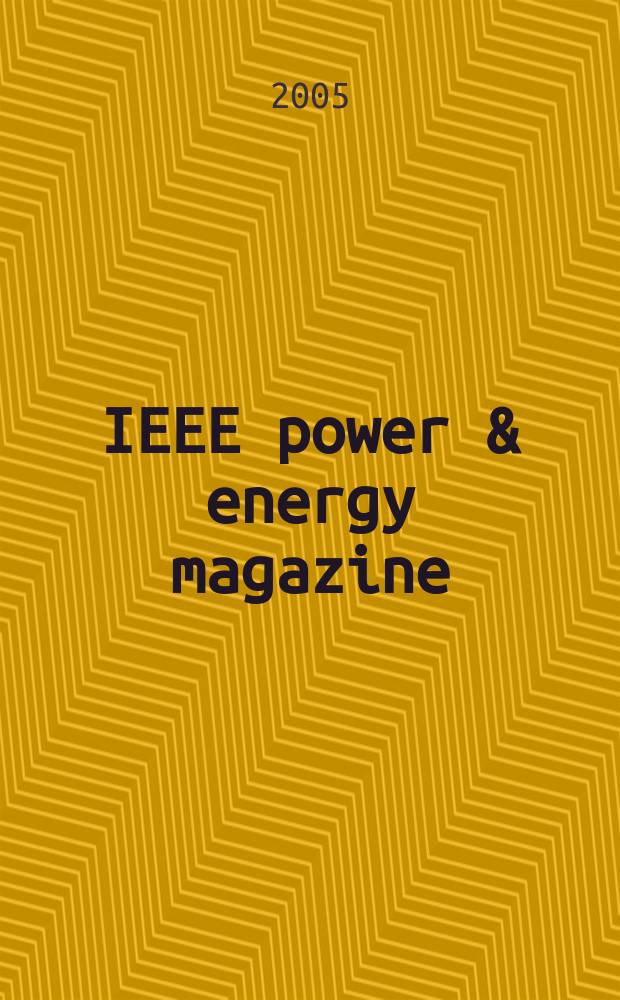IEEE power & energy magazine : For electric power professionals. Vol. 3, № 5