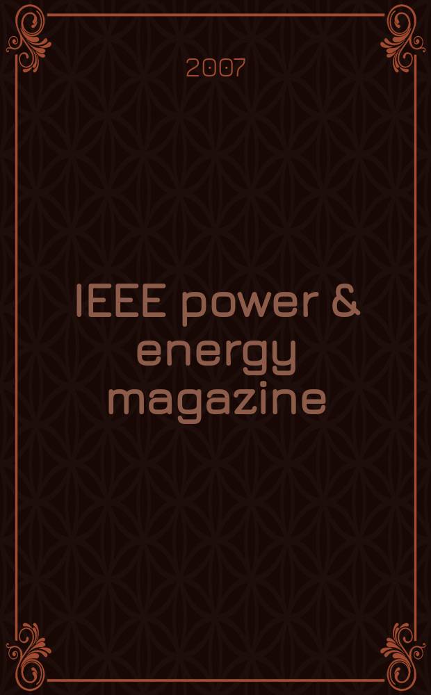 IEEE power & energy magazine : For electric power professionals. Vol. 5, № 5