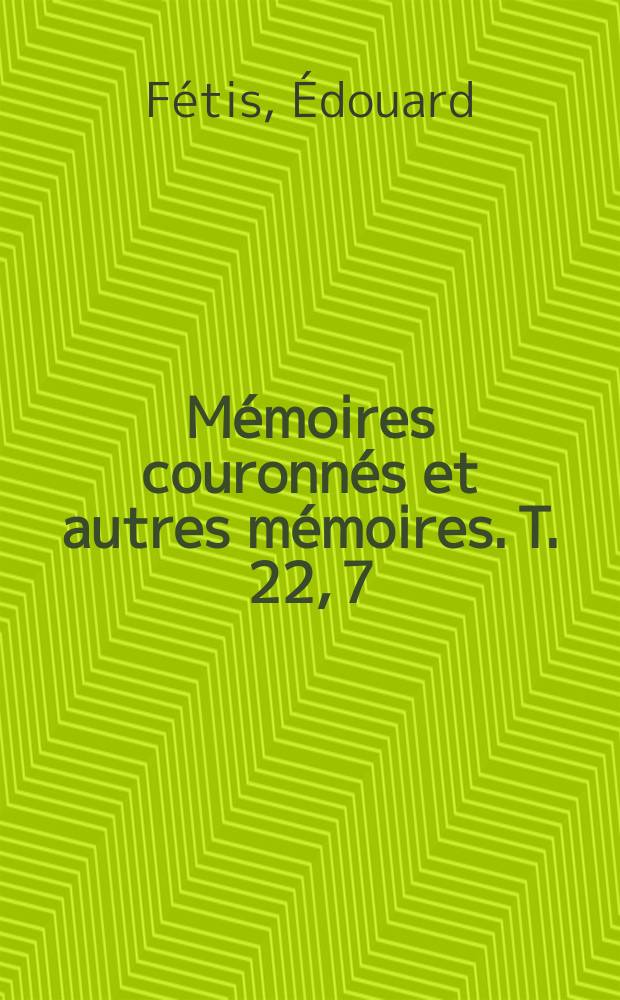 M&eacute;moires couronn&eacute;s et autres m&eacute;moires. T. 22, [7] : L'art dans la soci&eacute;t&eacute; et dans l'&eacute;tat = Искусство в обществе и государстве