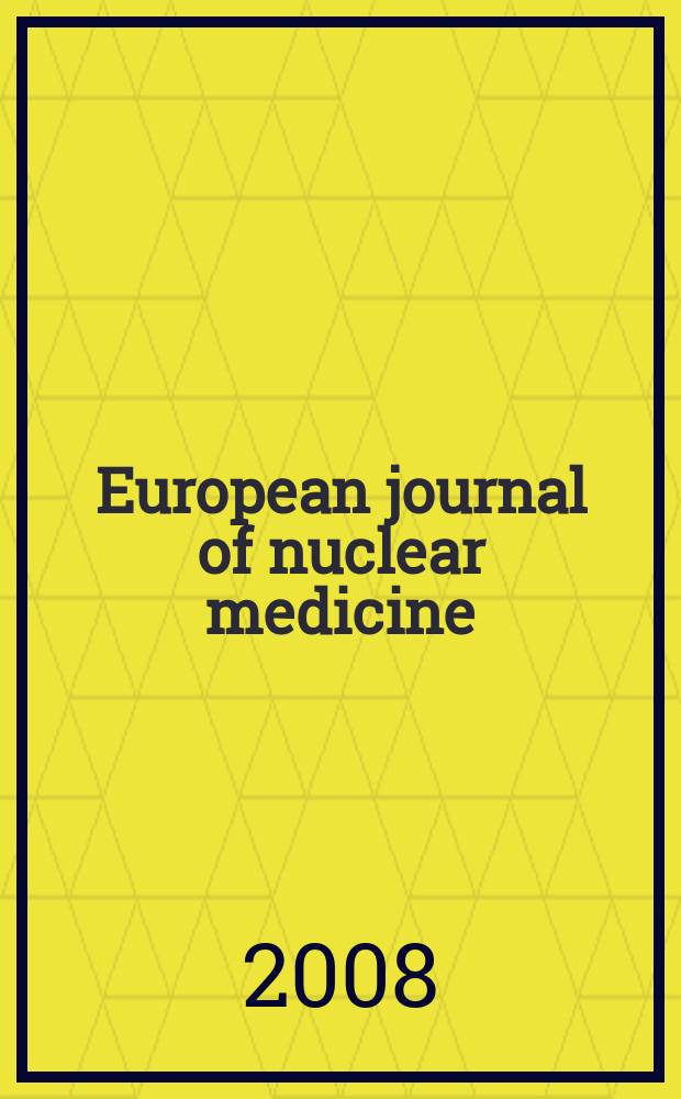 European journal of nuclear medicine : Offic. j. of the Europ. assoc. of nuclear medicine (EANM). Vol. 35, № 6