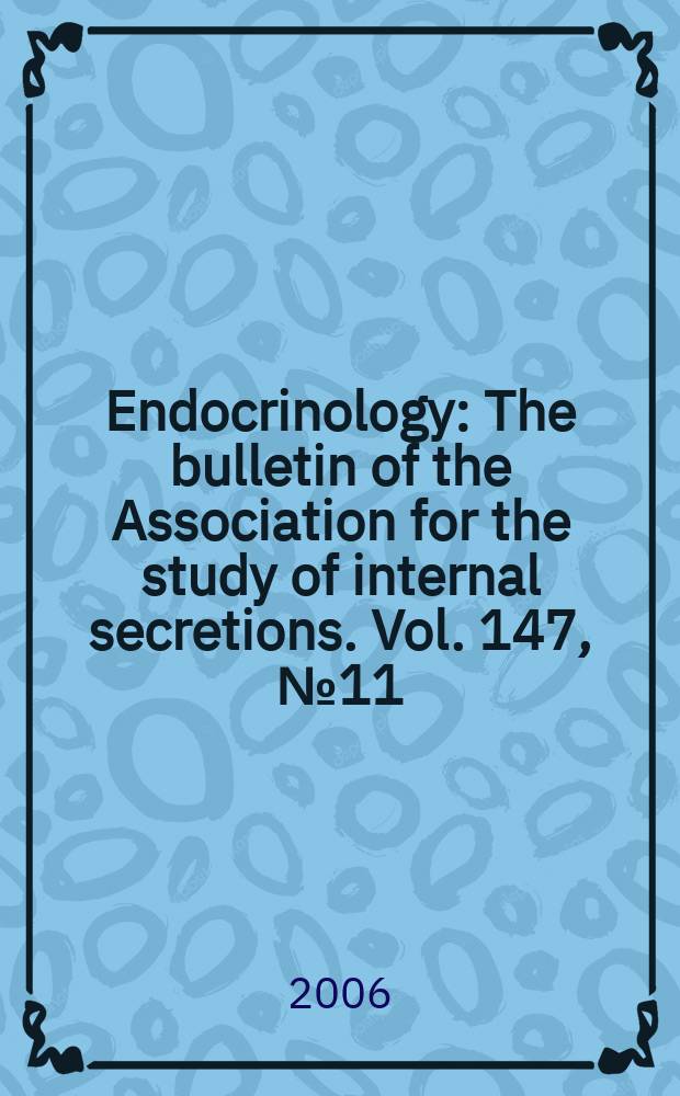 Endocrinology : The bulletin of the Association for the study of internal secretions. Vol. 147, № 11