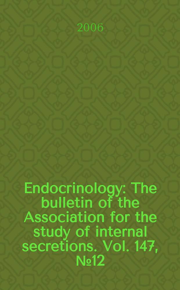 Endocrinology : The bulletin of the Association for the study of internal secretions. Vol. 147, № 12