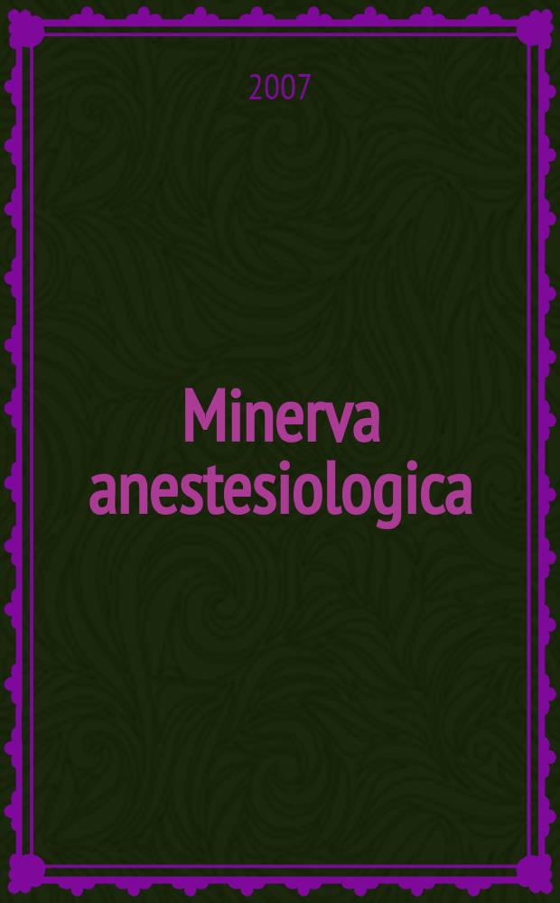 Minerva anestesiologica : Giornale italiano di anestesia e di analgesia Organo mensile della Soc. italiana di anestesiologia. Vol. 73, № 9