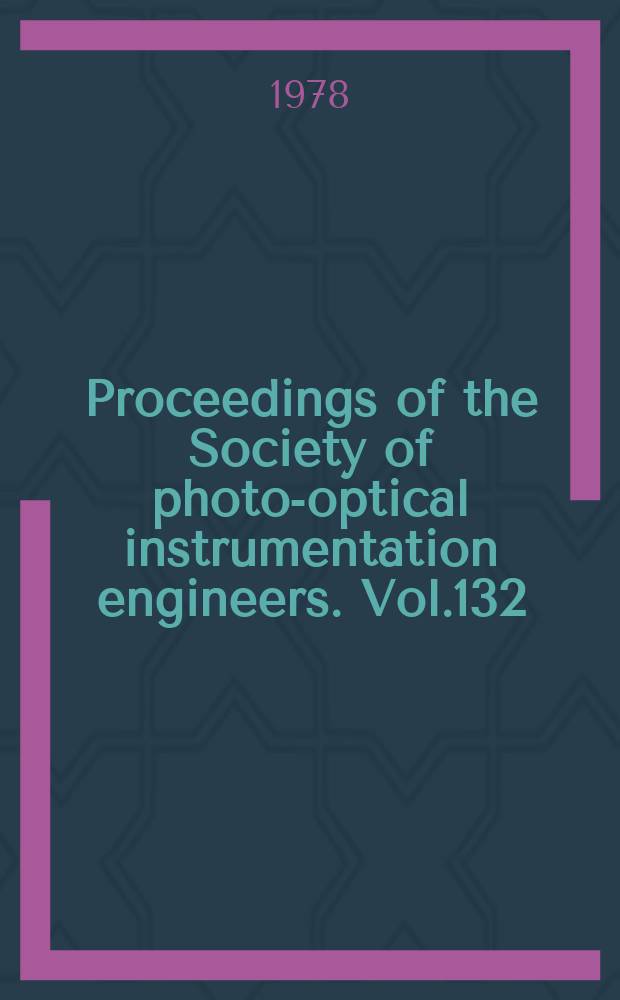 Proceedings of the Society of photo-optical instrumentation engineers. Vol.132 : Utilization of infrared detectors