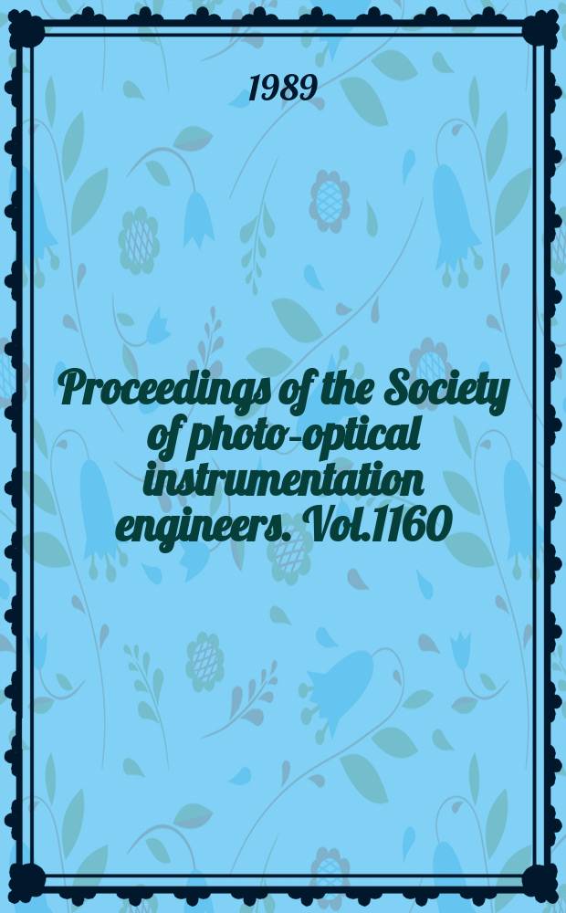 Proceedings of the Society of photo-optical instrumentation engineers. Vol.1160 : X-Ray-EUV optics for astronomy and microscopy