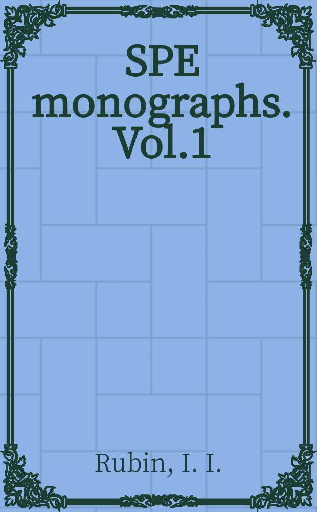 SPE monographs. Vol.1 : Injection molding theory and practice