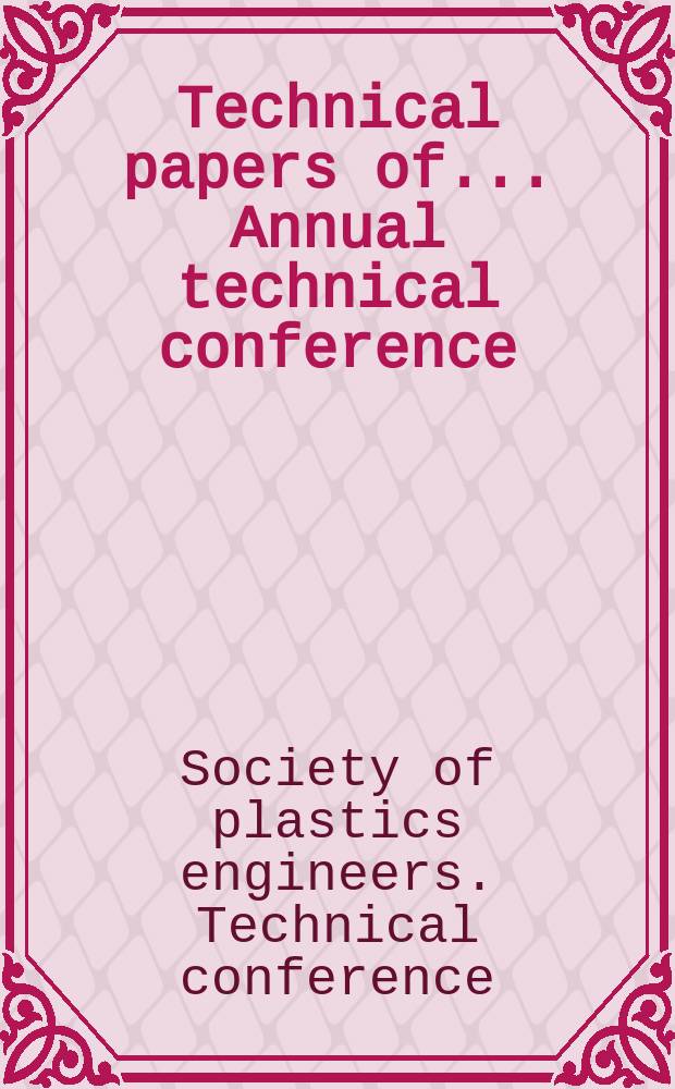 Technical papers [of... Annual technical conference]