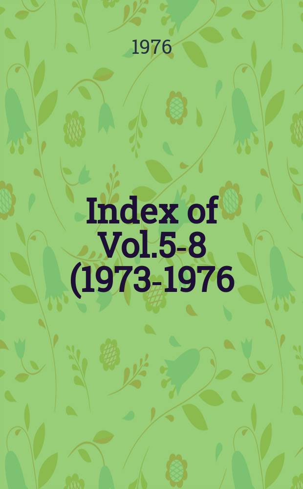 Index of Vol.5-8 (1973-1976)