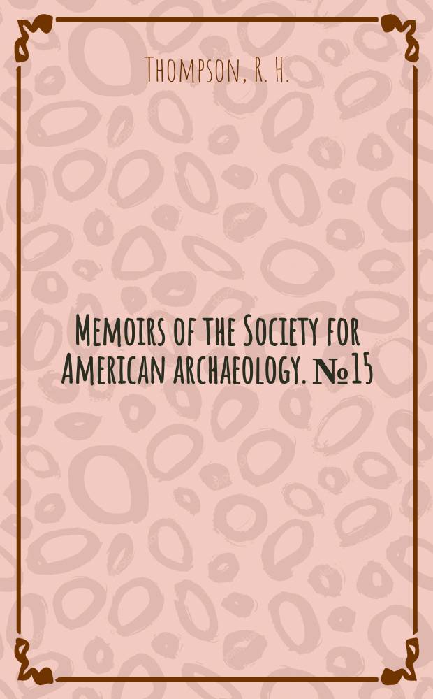 Memoirs of the Society for American archaeology. №15 : Modern yucatecan maya pottery making