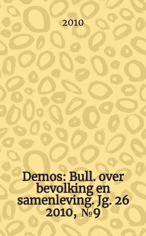 Demos : Bull. over bevolking en samenleving. Jg. 26 2010 , № 9