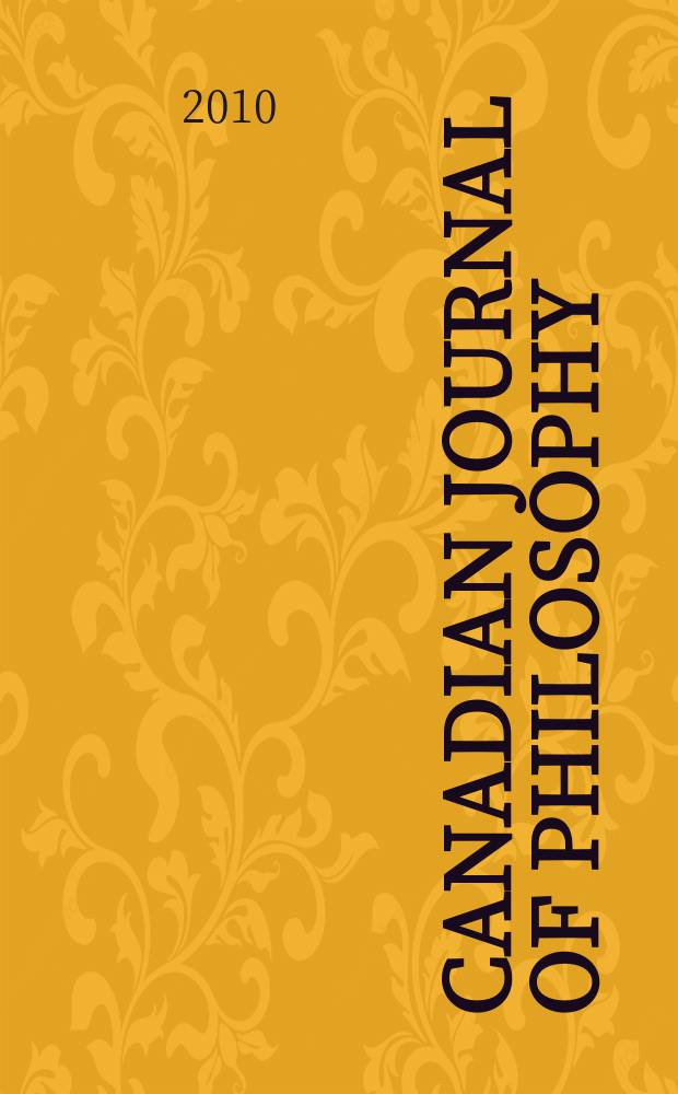 Canadian journal of philosophy : Publ. by the Canadian association for publishing in philosophy. Vol. 40, № 3