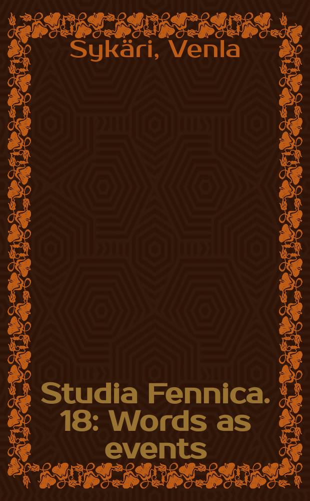 Studia Fennica. 18 : Words as events = Слова как события