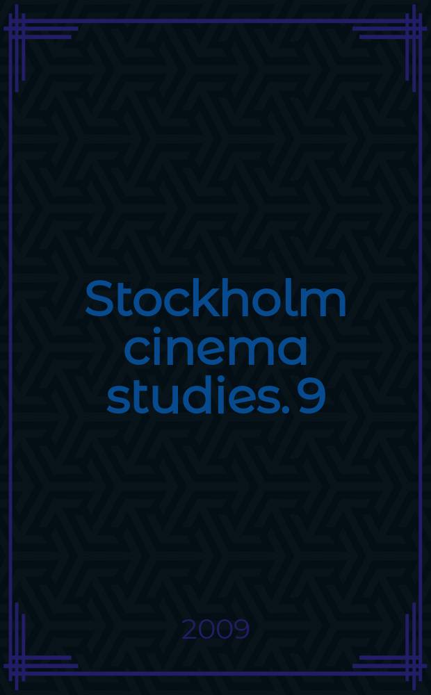 Stockholm cinema studies. 9 : Framing the feature film = Кадрирование художественного фильма