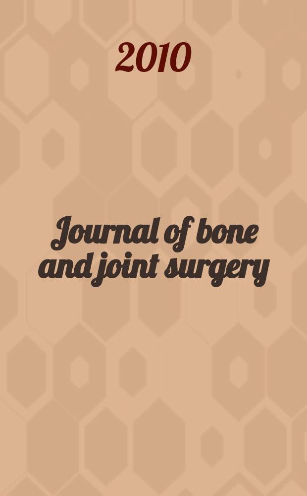 Journal of bone and joint surgery : The off. publ. of the American orthopaedic association the British orthopaedic surgeons. Vol. 92A, № 14