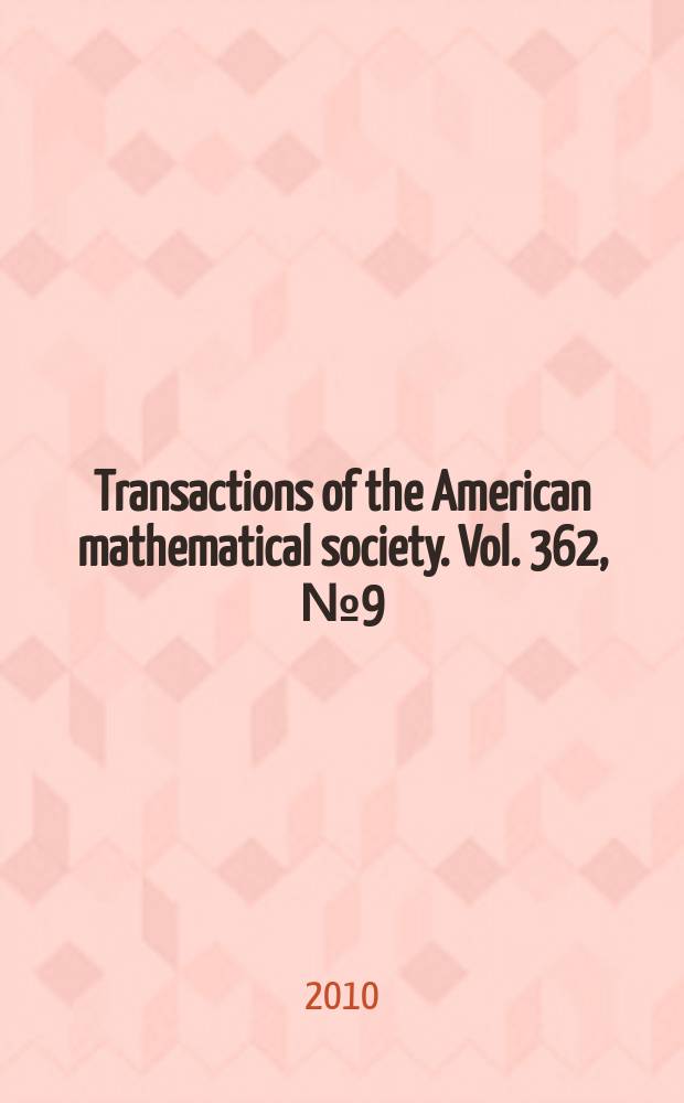Transactions of the American mathematical society. Vol. 362, № 9(904)