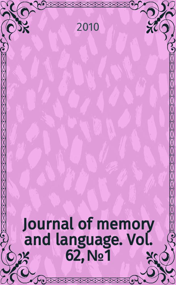 Journal of memory and language. Vol. 62, № 1