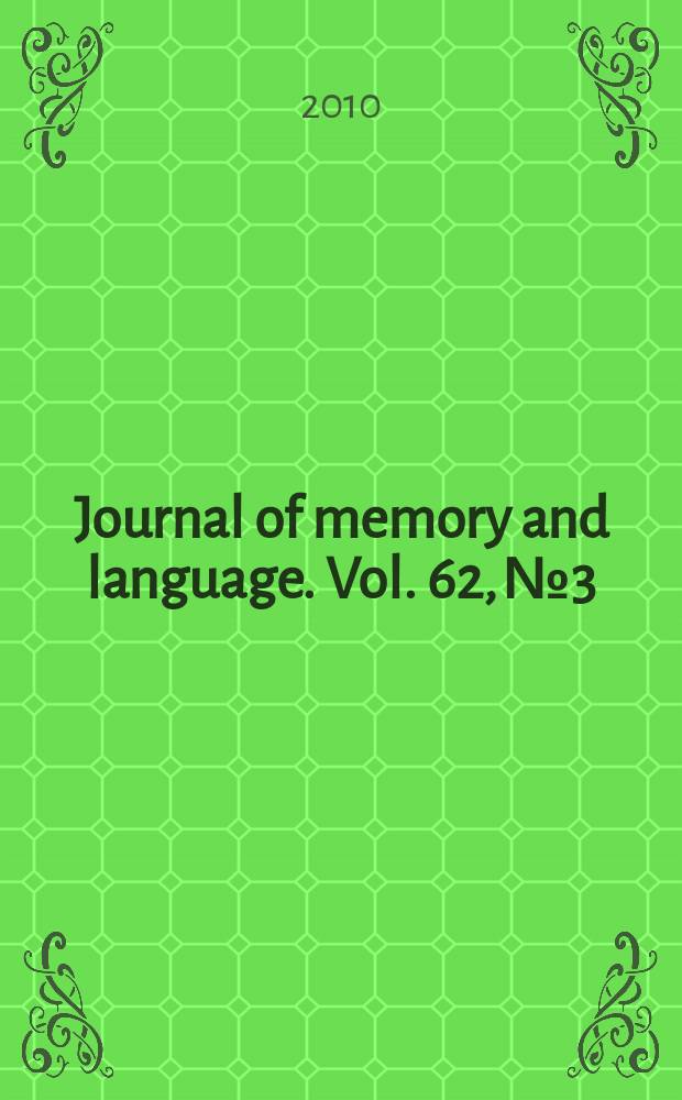 Journal of memory and language. Vol. 62, № 3