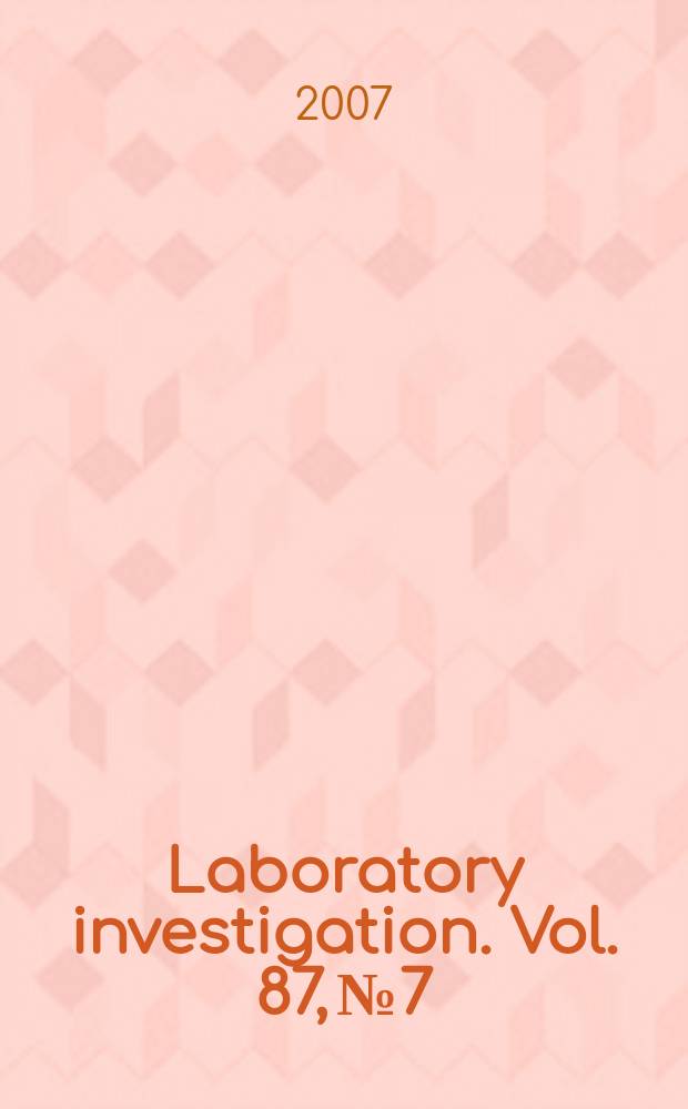 Laboratory investigation. Vol. 87, № 7