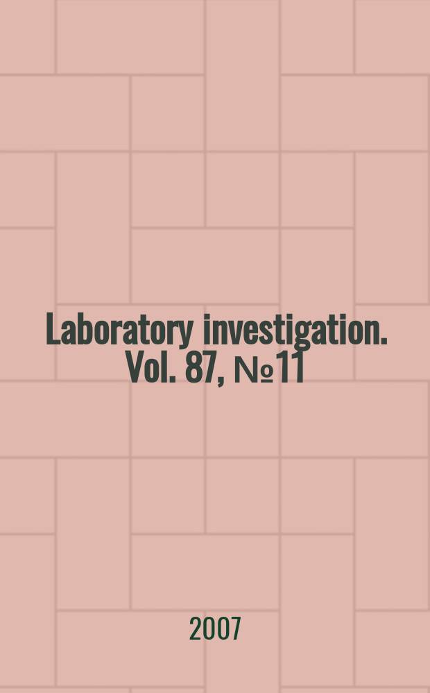 Laboratory investigation. Vol. 87, № 11