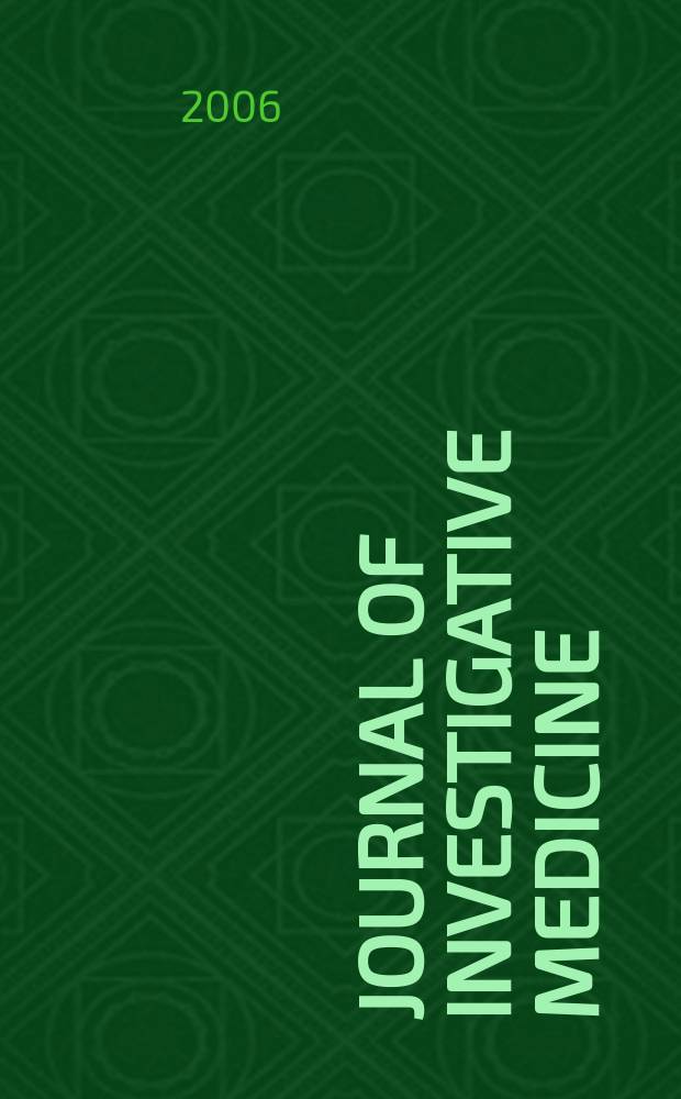 Journal of investigative medicine : The official publ. of the Amer. federation for med. research. Vol. 54, № 1