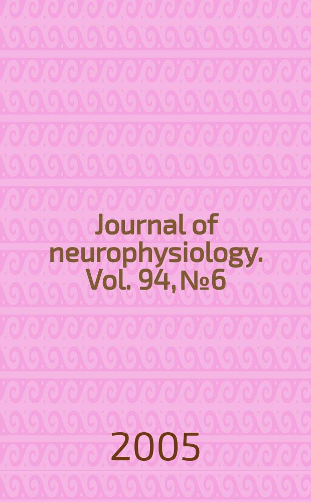Journal of neurophysiology. Vol. 94, № 6